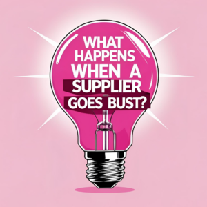 lightbulb with text that says Energy Supplier Goes Bust